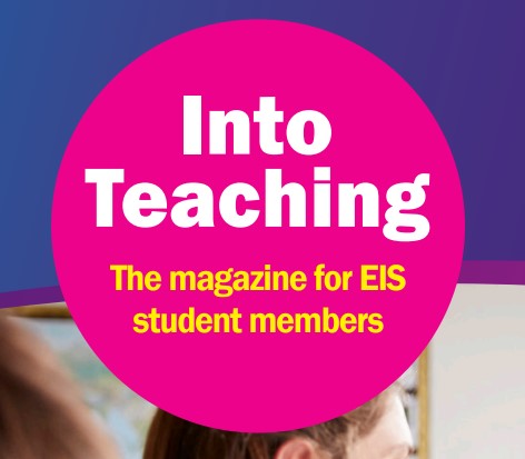 Into Teaching Magazine | EIS
